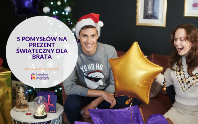 5 pomysłów na prezenty dla brata na Boże Narodzenie, w te święta podaruj uśmiech!