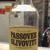 Passover Slivovitz